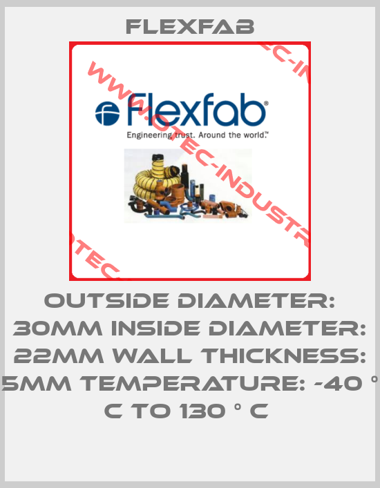 OUTSIDE DIAMETER: 30MM INSIDE DIAMETER: 22MM WALL THICKNESS: 5MM TEMPERATURE: -40 ° C TO 130 ° C -big