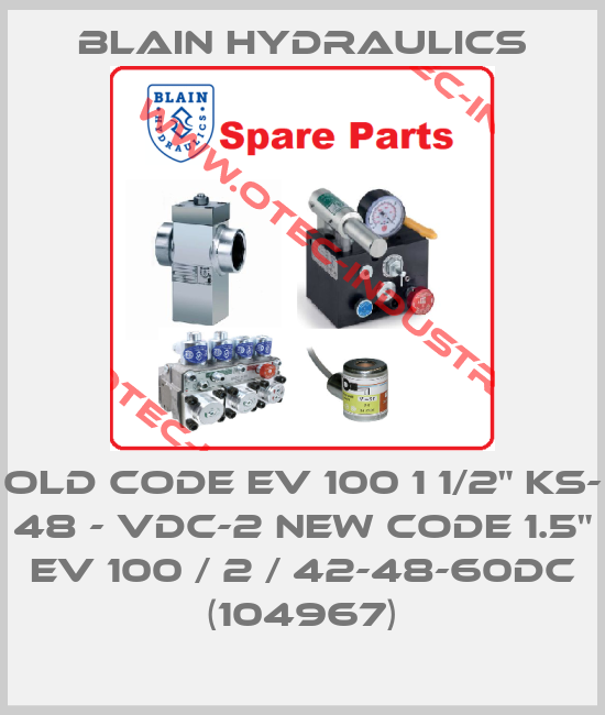 old code EV 100 1 1/2" ks- 48 - vdc-2 new code 1.5" EV 100 / 2 / 42-48-60DC (104967)-big