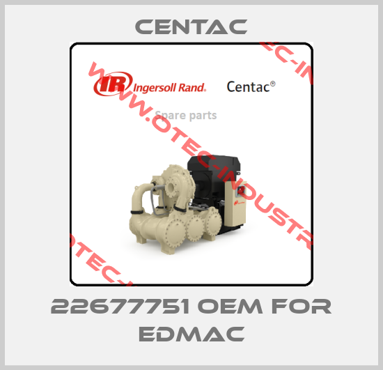 22677751 OEM for EDMAC-big