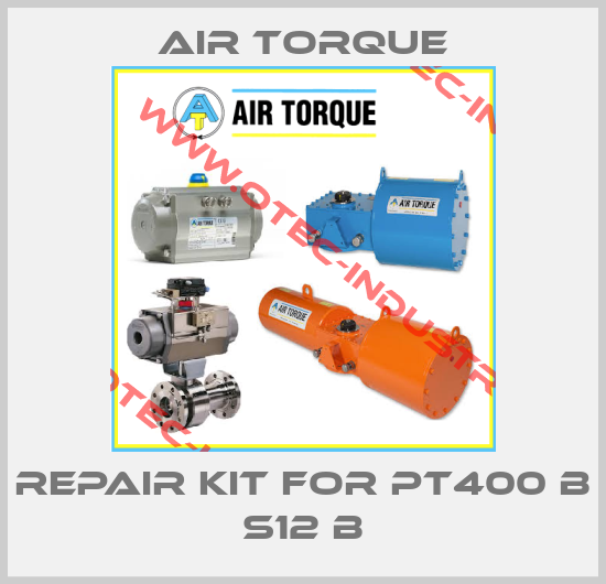 Repair Kit For PT400 B S12 B-big