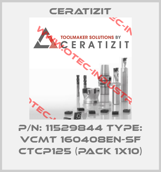 P/N: 11529844 Type: VCMT 160408EN-SF CTCP125 (pack 1x10)-big