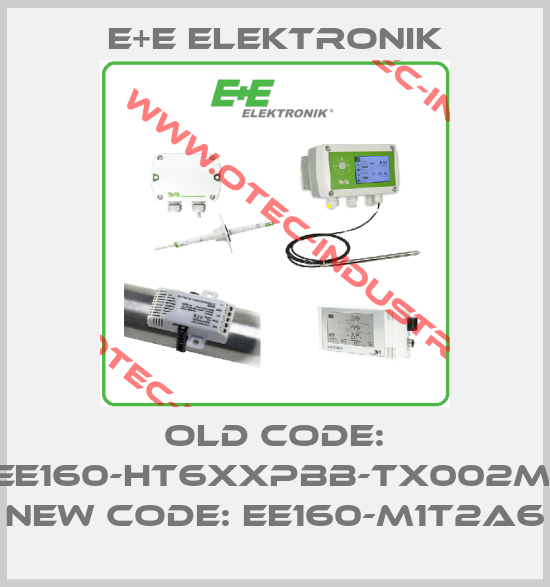 old code: EE160-HT6xxPBB-Tx002M, new code: EE160-M1T2A6-big