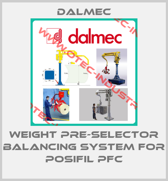 Weight pre-selector balancing system for POSIFIL PFC-big