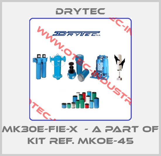 MK30E-FIE-X  - a part of kit ref. MKOE-45-big