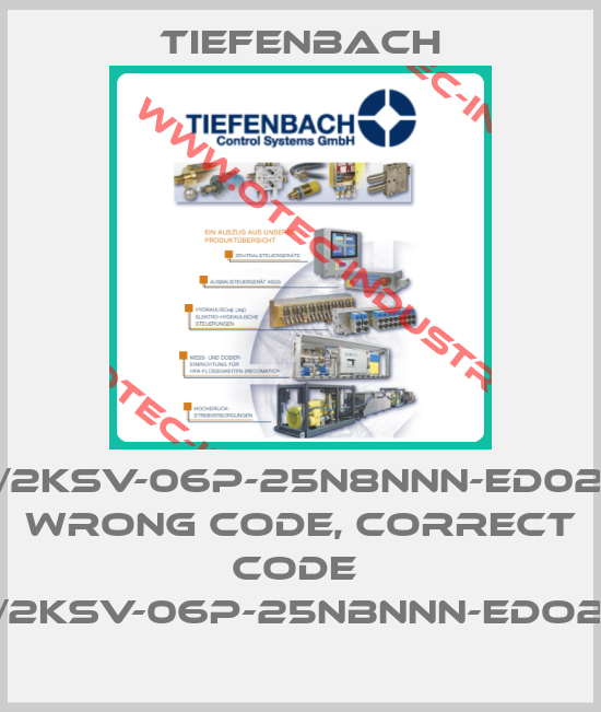 3/2KSV-06P-25N8NNN-ED024 wrong code, correct code  3/2KSV-06P-25NBNNN-EDO24-big