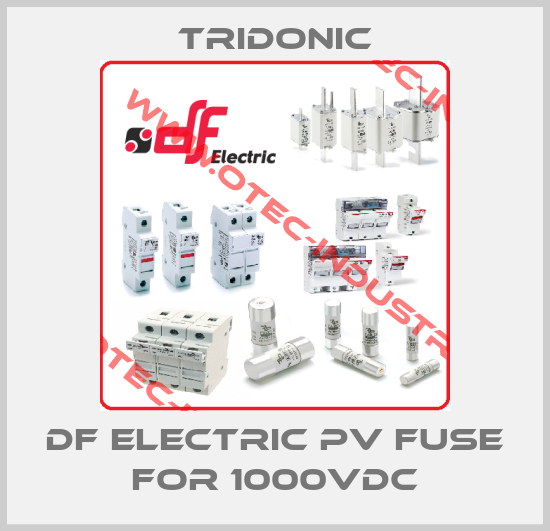 df ELECTRIC PV fuse for 1000VDC-big