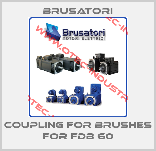 Coupling for Brushes for FDB 60-big