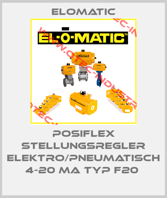 POSIFLEX STELLUNGSREGLER ELEKTRO/PNEUMATISCH 4-20 MA TYP F20 -big
