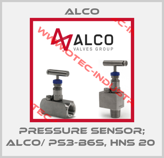 PRESSURE SENSOR; ALCO/ PS3-B6S, HNS 20 -big