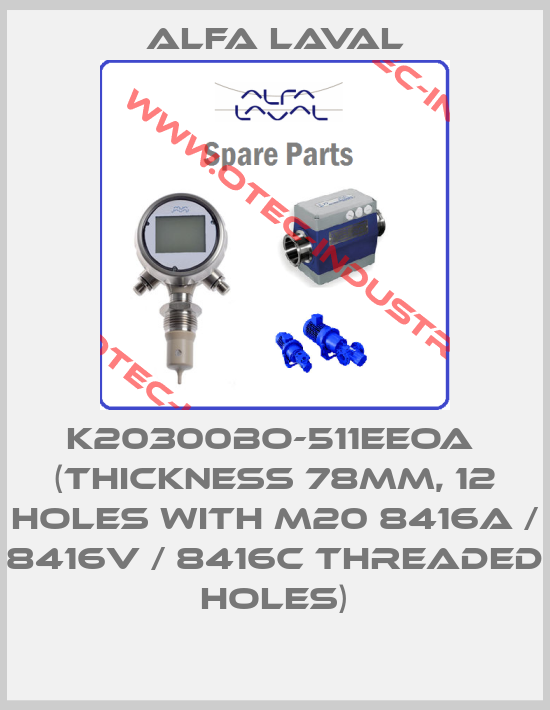 K20300BO-511EEOA  (Thickness 78mm, 12 holes with M20 8416A / 8416V / 8416C threaded holes)-big
