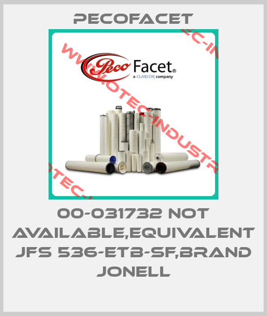 00-031732 not available,equivalent JFS 536-ETB-SF,brand Jonell-big