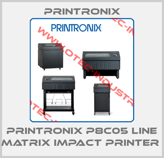 PRINTRONIX P8C05 LINE MATRIX IMPACT PRINTER -big