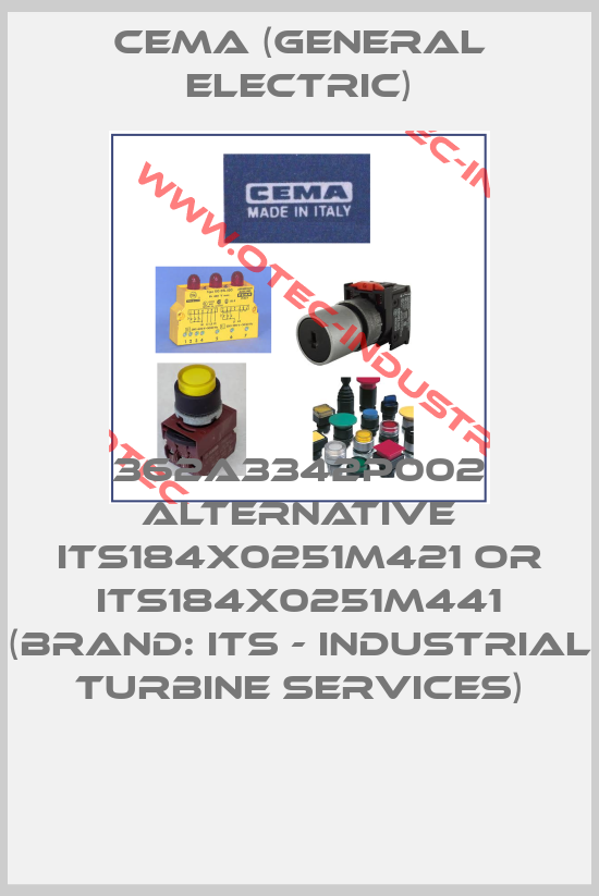 362A3342P002 ALTERNATIVE ITS184X0251M421 or ITS184X0251M441 (brand: ITS - Industrial Turbine Services)-big