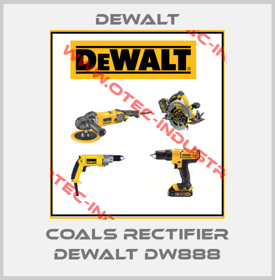 COALS RECTIFIER DEWALT DW888-big