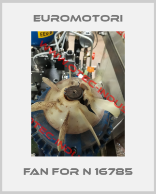 Fan for N 16785-big