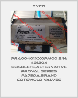 PRA00401XX0PM00 S/N: 421204 obsolete,alternative Proval Series PA75DA,brand Cotswold Valves-big