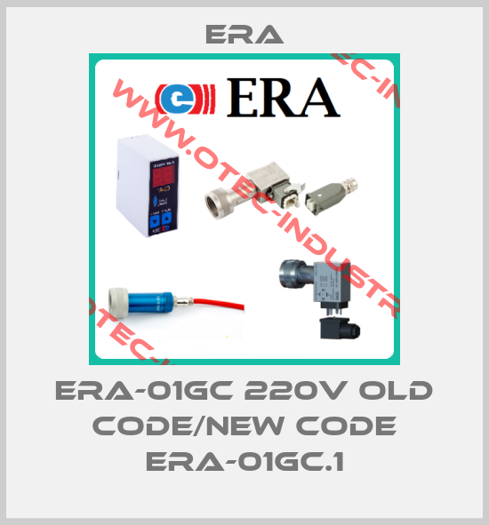 ERA-01GC 220V old code/new code ERA-01GC.1-big