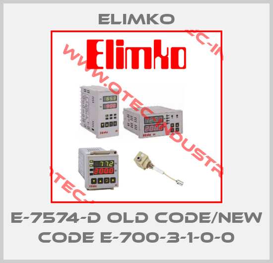 E-7574-D old code/new code E-700-3-1-0-0-big
