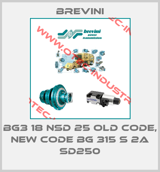 BG3 18 NSD 25 old code, new code BG 315 S 2A SD250-big