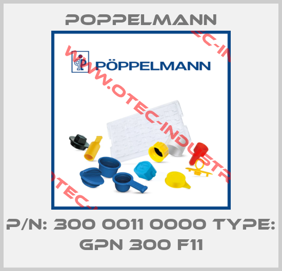 P/N: 300 0011 0000 Type: GPN 300 F11-big