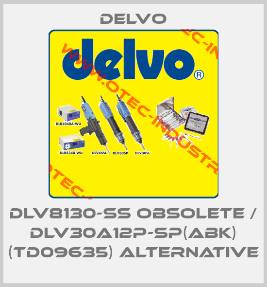 DLV8130-SS obsolete / DLV30A12P-SP(ABK) (TD09635) alternative-big