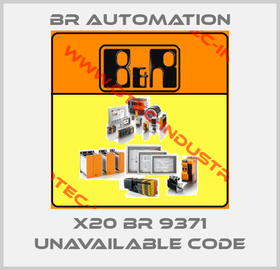 X20 BR 9371 unavailable code-big