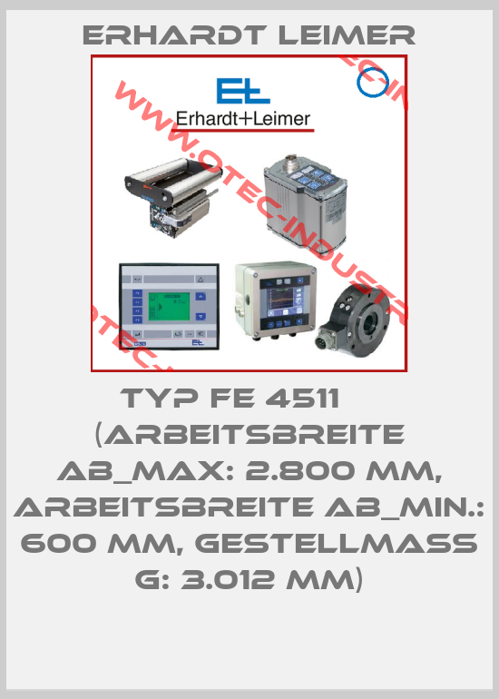 Typ FE 4511     (Arbeitsbreite AB_max: 2.800 mm, Arbeitsbreite AB_min.: 600 mm, Gestellmaß G: 3.012 mm)-big