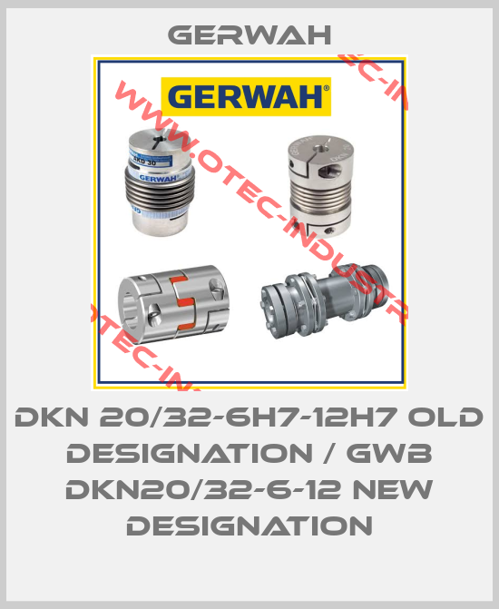 DKN 20/32-6H7-12H7 old designation / GWB DKN20/32-6-12 new designation-big