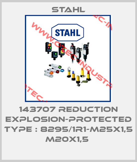 143707 REDUCTION EXPLOSION-PROTECTED TYPE : 8295/1R1-M25X1,5 M20X1,5 -big