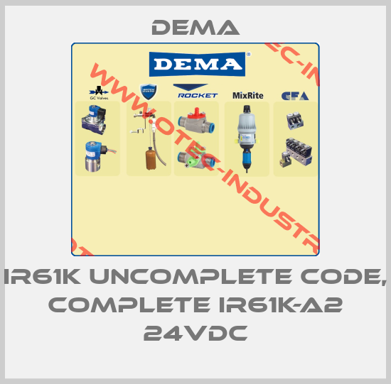 IR61K uncomplete code, complete IR61K-A2 24VDC-big