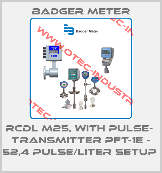 RCDL M25, WITH PULSE-  TRANSMITTER PFT-1E - 52,4 PULSE/LITER SETUP -big