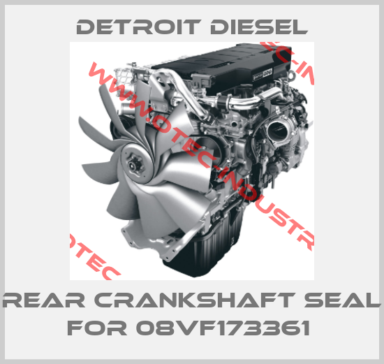 Rear crankshaft seal for 08VF173361 -big