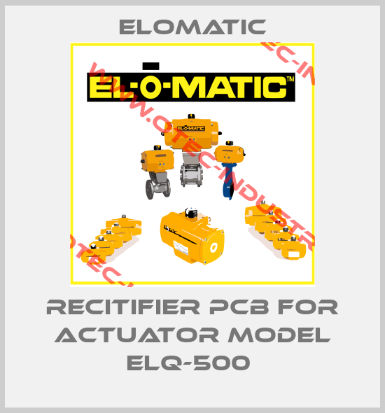 RECITIFIER PCB FOR ACTUATOR MODEL ELQ-500 -big