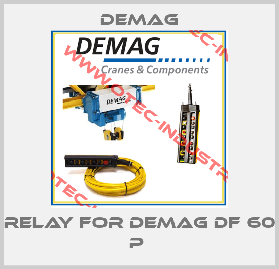 RELAY FOR DEMAG DF 60 P -big