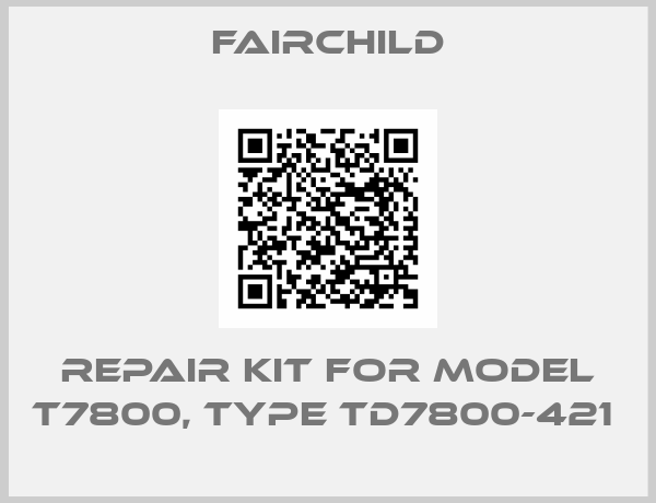 REPAIR KIT FOR MODEL T7800, TYPE TD7800-421 -big