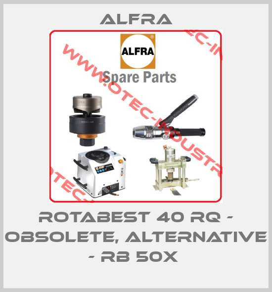 Rotabest 40 RQ - obsolete, alternative - RB 50X -big