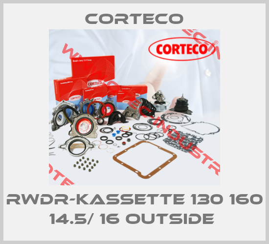 RWDR-KASSETTE 130 160 14.5/ 16 OUTSIDE -big