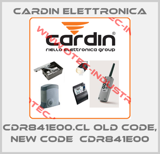 CDR841E00.CL old code, new code  CDR841E00-big