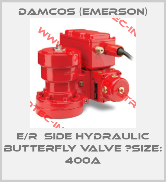 E/R  Side Hydraulic Butterfly Valve 　Size: 400A-big