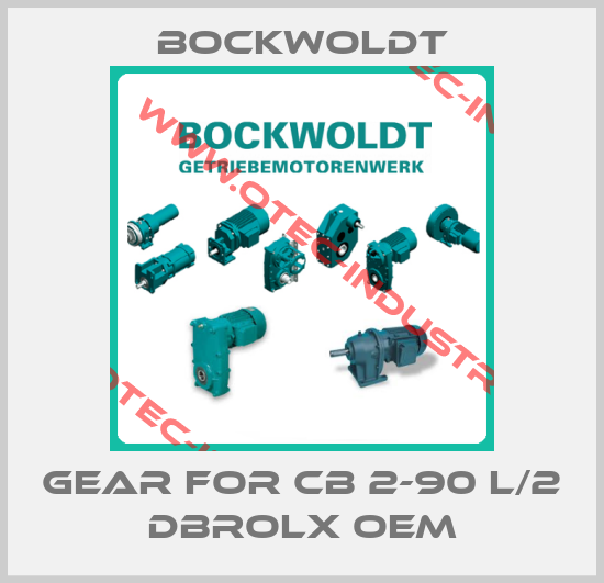 Gear for CB 2-90 L/2 DBroLx OEM-big