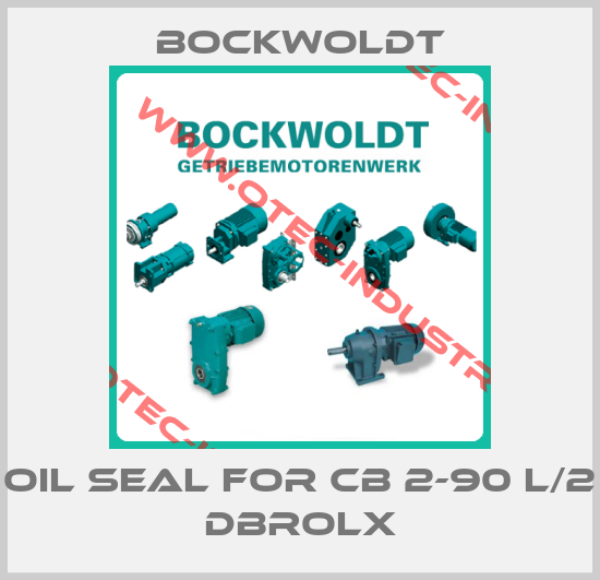 Oil Seal for CB 2-90 L/2 DBroLx-big