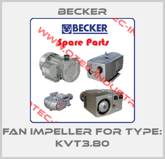 fan impeller for Type: KVT3.80-big