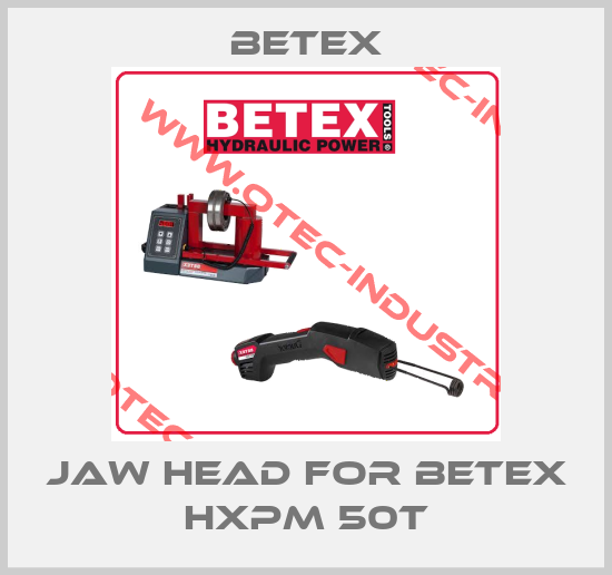 Jaw head for Betex HXPM 50T-big