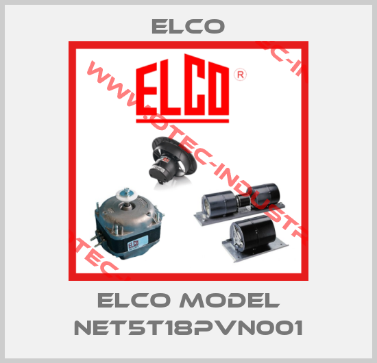 ELCO model NET5T18PVN001-big