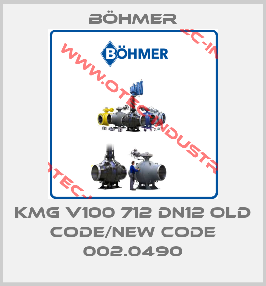 KMG V100 712 DN12 old code/new code 002.0490-big