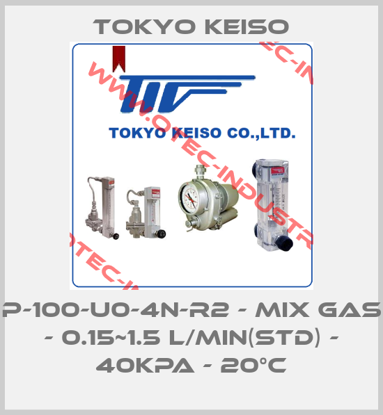 P-100-U0-4N-R2 - MIX GAS - 0.15~1.5 L/min(std) - 40kPa - 20°C-big
