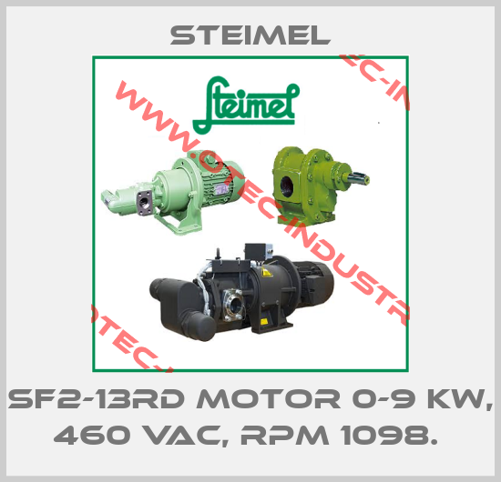 SF2-13RD MOTOR 0-9 KW, 460 VAC, RPM 1098. -big