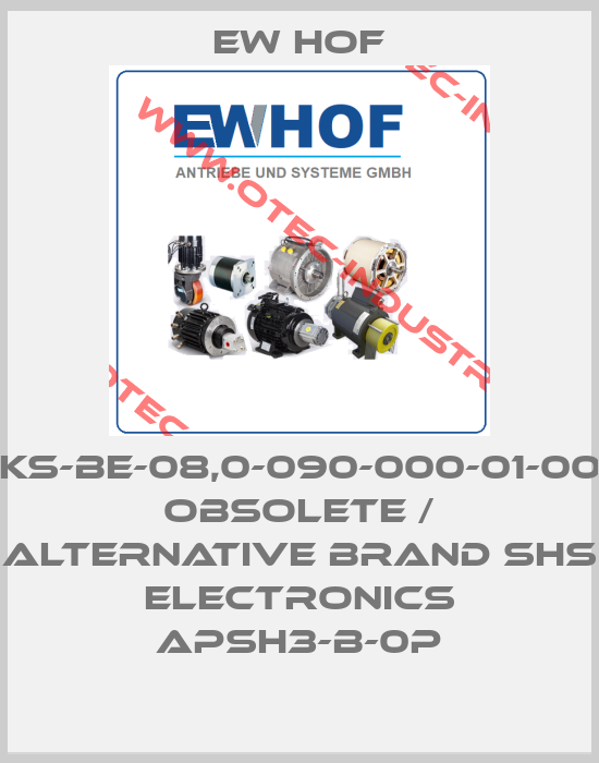 KS-BE-08,0-090-000-01-00 obsolete / alternative brand SHS Electronics APSH3-B-0P-big