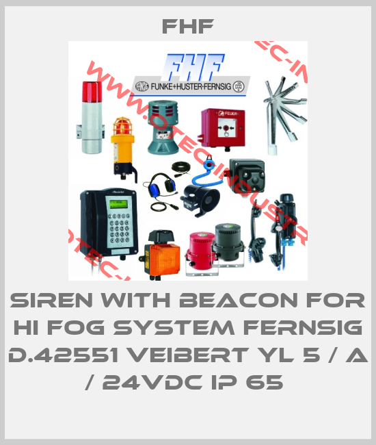Siren with beacon for HI FOG SYSTEM FERNSIG D.42551 VEIBERT YL 5 / A / 24VDC IP 65 -big
