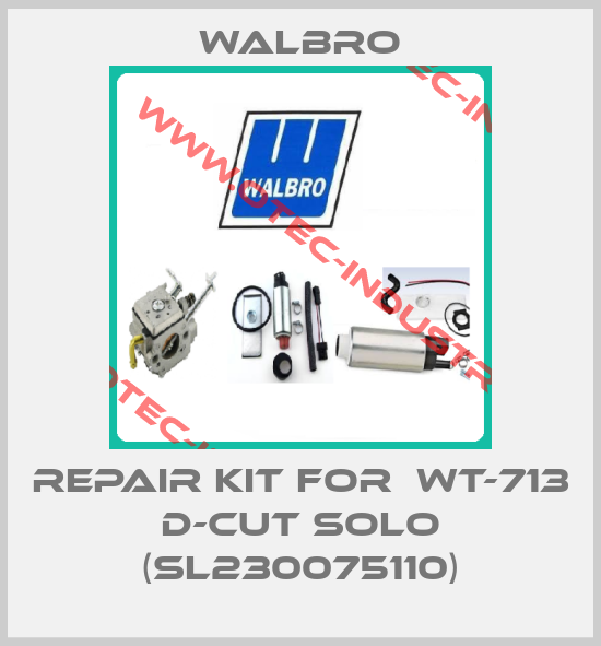 repair kit for  wt-713 d-cut SOLO (SL230075110)-big